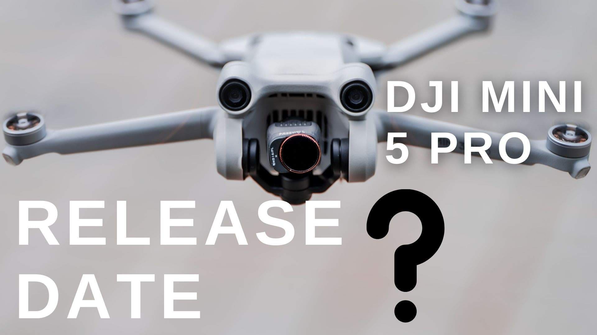 DJI MINI 5 Pro Release Date?